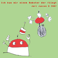 Roboter, der fliegt. CD Cover Juri Jansen Helioskop